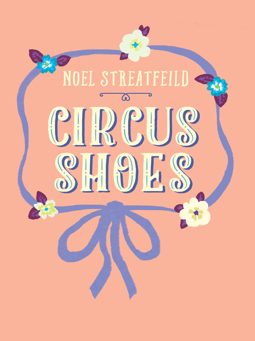 Title details for Circus Shoes by Noel Streatfeild - Wait list